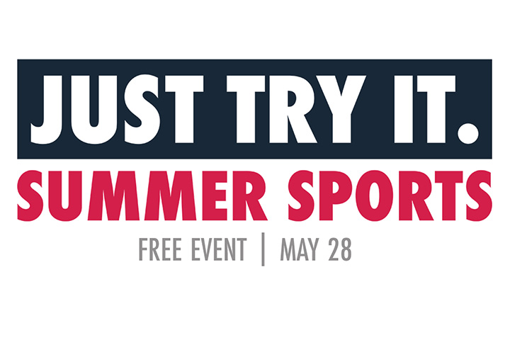 Just Try It: Summer Sports Returns May 28